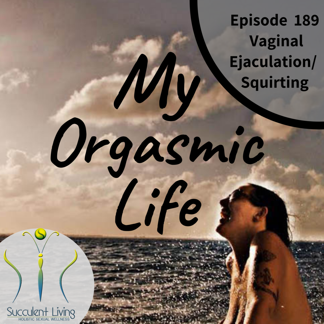 Female Ejaculation-Vaginal Ejaculation- Squirting-Part 1