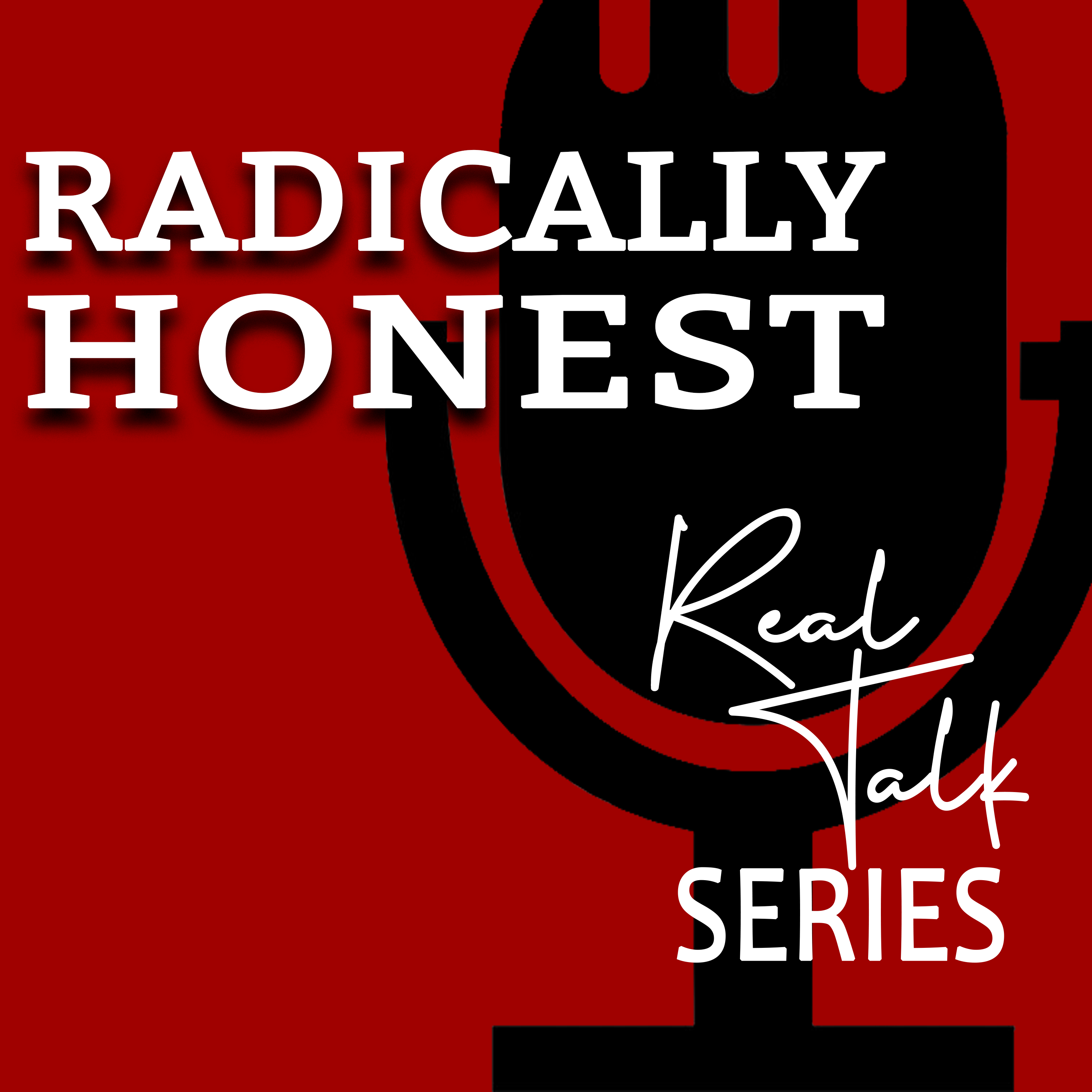 UPDATED-Radically Honest Real Talk Series EP.2- with Dana Pharant & Gaia Morrissette episode artwork