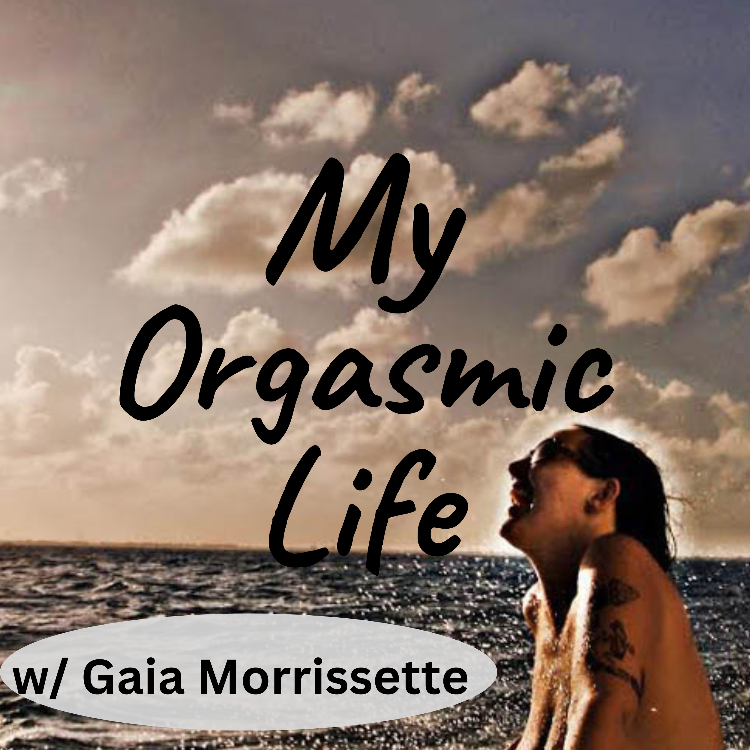 Being Multi and Serial Orgasmic
